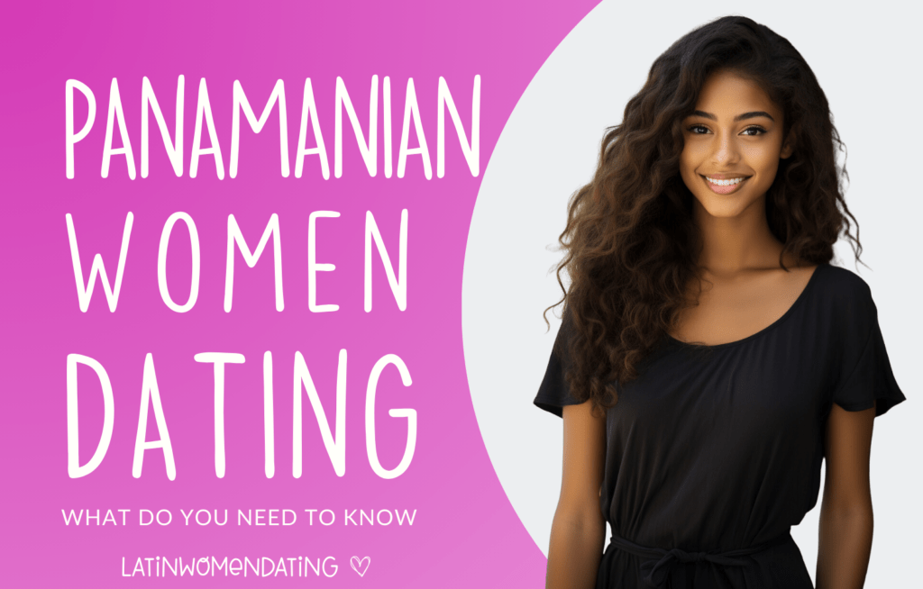 Dating a Panamanian Woman — What to Expect from a Relationship with a Local Lady?