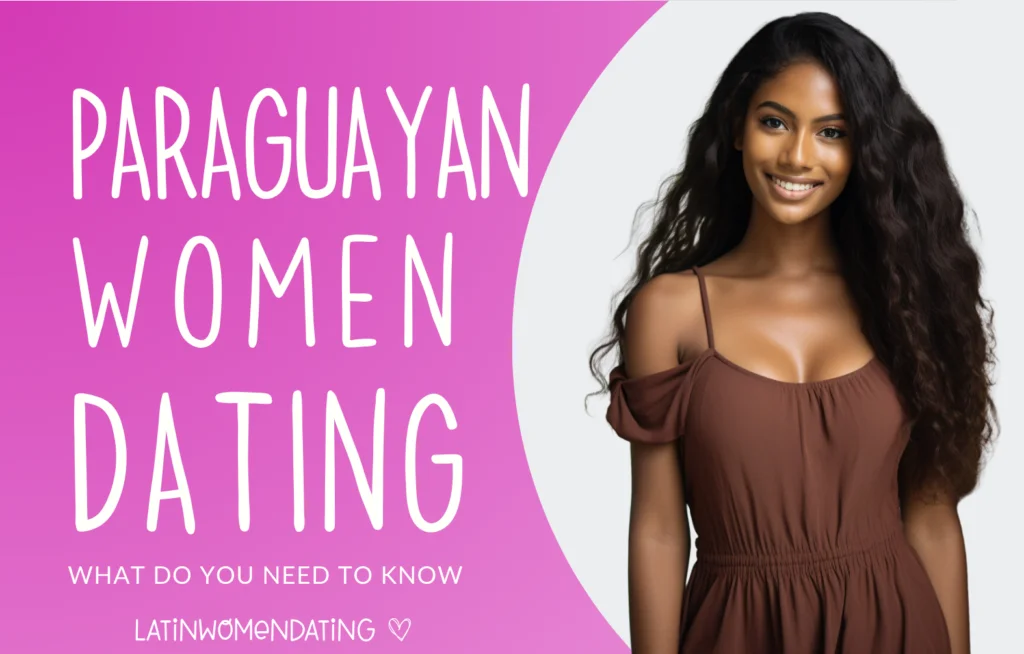 Dating Paraguayan Woman: Meet Paraguay Ladies Online 