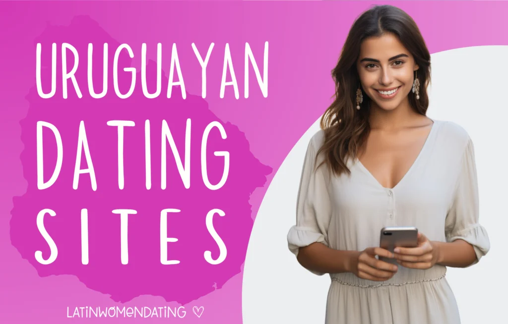 Uruguay Dating Sites That Will Come In Handy In 2024