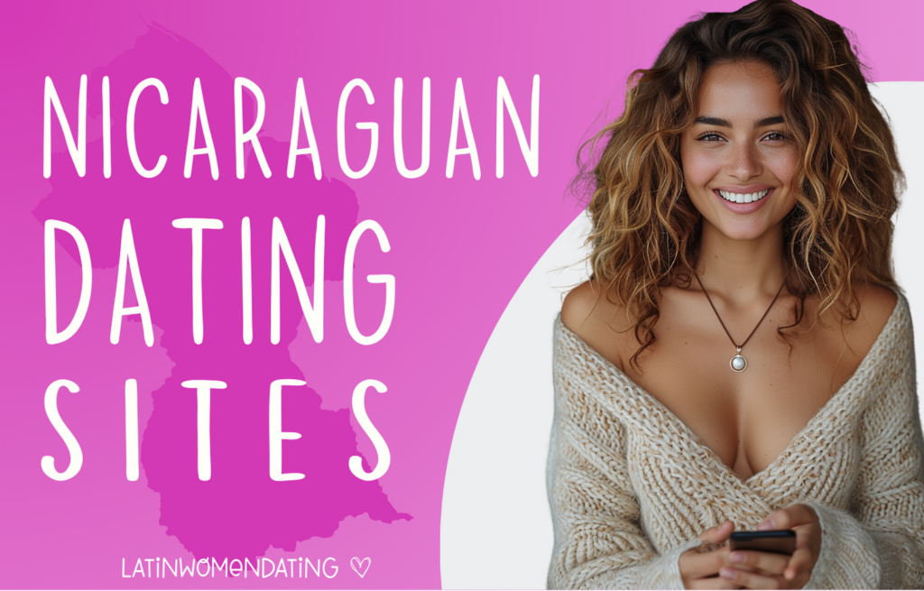 Nicaraguan Dating Sites: Best Platforms Reviewed 