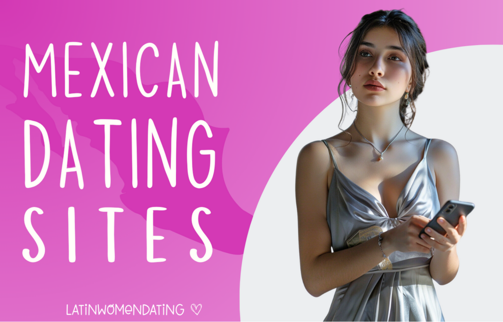 Mexican Dating Sites: Top Mexico Dating Sites Reviewed 