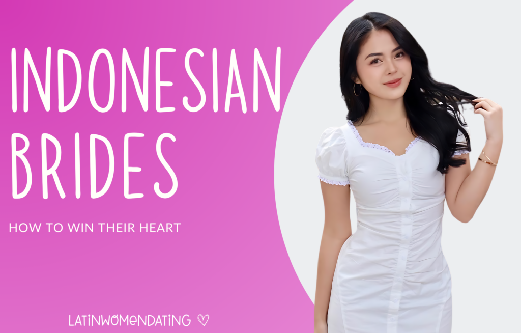 Indonesian Brides: Could They Be the Dream Partners Western Men Seek?