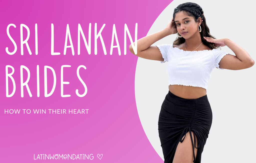 Sri Lankan Brides—Why Are These Girls Good Matches for Westerners?